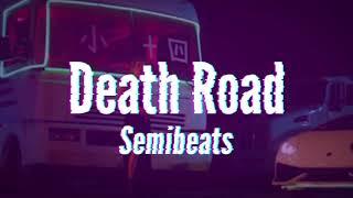 (Free) Death Road - Semibeats