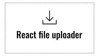 React file uploader. Beginners guide. How to upload files with React and NodeJS.