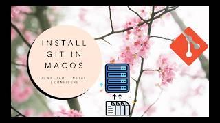 How to Install and Configure GIT in MacOS |  LInux/Unix 2024