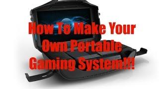 How to make your own Portable Gaming System for Xbox One/PS4/Xbox 360/PS3