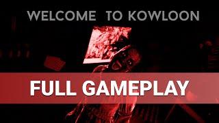 Welcome To Kowloon Walkthrough And Full Gameplay No Commentary