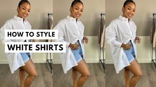 HOW TO STYLE A WHITE SHIRT