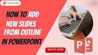 Step-by-Step Guide: Adding New Slides from Outline in PowerPoint | Boost Your Efficiency!