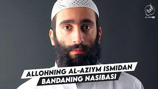 Allohning "al-Aziym" ismidan bandaning nasibasi | Shayx Abdulloh Zufar Hafizahulloh