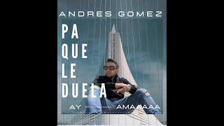 Andrés Gómez - Pa Que le Duela (Video Oficial)