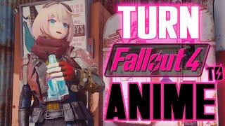 TURN FALLOUT 4 INTO ANIME