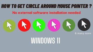 How to Get Circle Around Mouse Pointer Windows 11 (No External Software Installation)