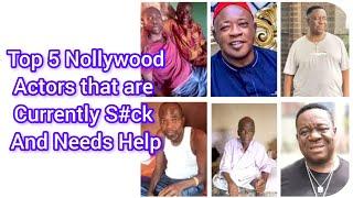 TOP 5 NOLLYWOOD ACTORS CURRENTLY SICK AND IN NEED OF HELP #nollywood #actor #viral