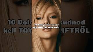 10 Dolog amit tudnod kell Taylor Swiftről #top10 #taylorswift #topten #topfacts