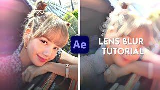 ° .˚ ் BCC LENS BLUR TUTORIAL | AFTER EFFECTS