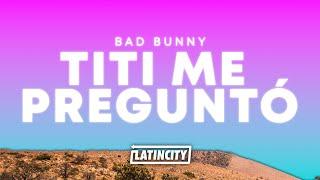 Bad Bunny – Tití Me Preguntó (Letra)