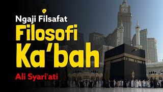 Ngaji Filsafat: Filosofi Ka'bah - Ali Syari'ati | Dr Fahruddin Faiz