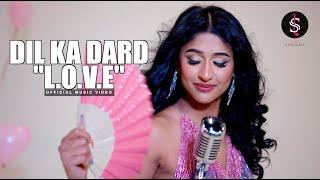 LADY SANJANA - DIL KA DARD ''L.O.V.E'' || PROD BY DEVIN BEATS || VIDEO BY SELECTABEATS