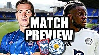 A MUST WIN game? | Ipswich Town VS Leicester City | Match Preview