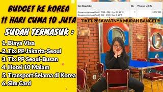 BUDGET KE KOREA 11 HARI CUMA 10 JUTAAN SUDAH TERMASUK TIKET  PESAWAT, KTX, HOTEL & TRANSPORT!