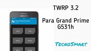 Nuevo TWRP para el Grand Prime g531h