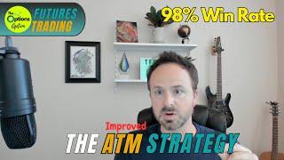 98% Win Rate! Reduced Risk The ATM 2.0 Trading System Revealed #futurestrading #elitetraderfunding