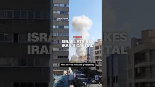Israel strikes Iran’s capital
