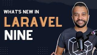 What's New in Laravel 9