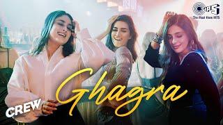 Ghagra Film Version | Crew | Tabu, Kareena Kapoor, Kriti Sanon, Ila Arun, Bharg, Romy, Srushti, Juno