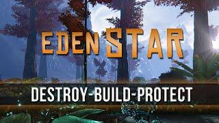 Eden Star - Destroy, Build, Protect!