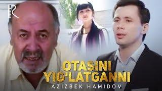 Azizbek Hamidov - Otasini yig'latganni | Азизбек Хамидов - Отасини йиглатганни #UydaQoling