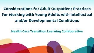 Adult Outpatient Practice Serving Young Adults with Intellectual and/or Developmental Conditions