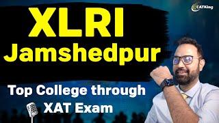 XLRI Jamshedpur | Placements | Fees | Selection Criteria | Cut Offs | Top College through XAT Exam