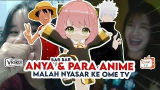 KETIKA ANYA DAN PARA ANIME NYASAR KE OMETV