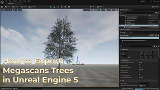 How to Export Megascans Trees in Unreal Engine 5 | Unreal Engine 5 Megascans Tree Tutorial