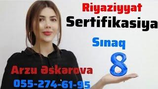 sertifikasiya riyaziyyat model sınaq 8 (Arzu Ələddin qızı 051-641-88-3)