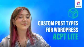 How to Create Custom Post Types in WordPress – ACPT Lite Plugin Review