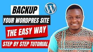 How To Backup Wordpress Website: How To Backup Your Wordpress Website in 3 Minutes (2024 Guide)