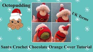 Crochet Tutorial for a Santa Chocolate Orange Cover  Uk Terms