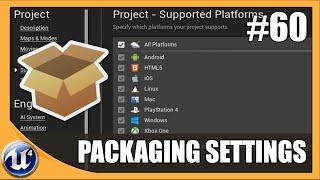 Packaging & Export Settings Overview - #60 Unreal Engine 4 Beginner Tutorial Series