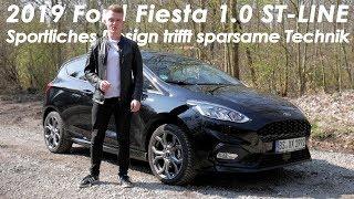 2019 Ford Fiesta 1.0 EcoBoost ST LINE (100 PS) - sportliches Design trifft sparsame Technik