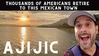 AJIJIC, Mexico: The LAKESIDE Town Where Thousands of Americans Go to RETIRE!