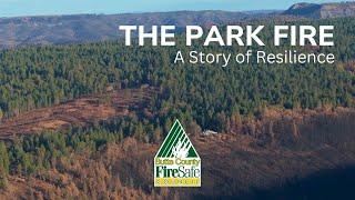 A STORY OF RESILIENCE: The Park Fire, the Community of Cohasset, and Collaborative Successes