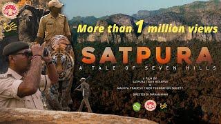 Satpura: A Tale of seven hills | Official Satpura Tiger Reserve Film | 1.15 lakh+ views in 11 days