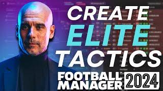 How to Create ELITE TACTICS in FM24 | FM24 Tactics