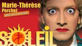 Marie-Thérèse Porchet : "SOLEIL !" (2007) [SPECTACLE INTEGRAL]