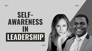 Self-Awareness: The Key to Effective Leadership | Bryna Haynes