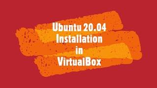 How To Install Ubuntu 20.04 In VirtualBox On Windows 10