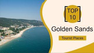 Top 10 Best Tourist Places to Visit in Golden Sands | Bulgaria - English