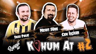 Konum At - 2. Bölüm - Mesut Süre