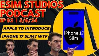 eSIM STUDIOS Podcast Ep 82 | Apple iPhone 17 Slim | New Apple iPad Pro 2025 Upgrades Specs Review