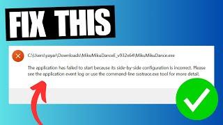 FIX Application Failed to Start Because Side By Side Configuration is Incorrect