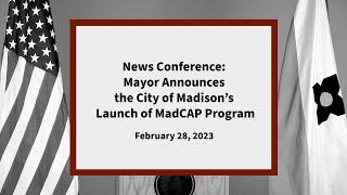 Mayor Announces the City of Madison's Launch of MadCAP Program