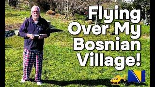 What Does Life Look Like From My Drone in a Bosnian Village?