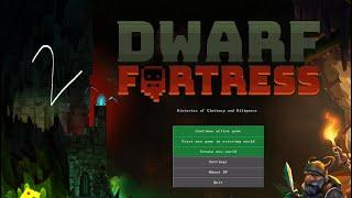 Fort Malthus (Dwarf Fortress) episode 2 getting things going